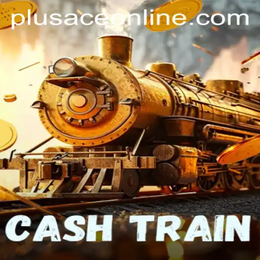 Diving into CashTrain: A Unique Gaming Experience with PlusAce
