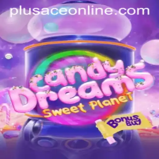 CandyDreamsSweetPlanet: A Sweet Escape into a Delightful World Featuring PlusAce